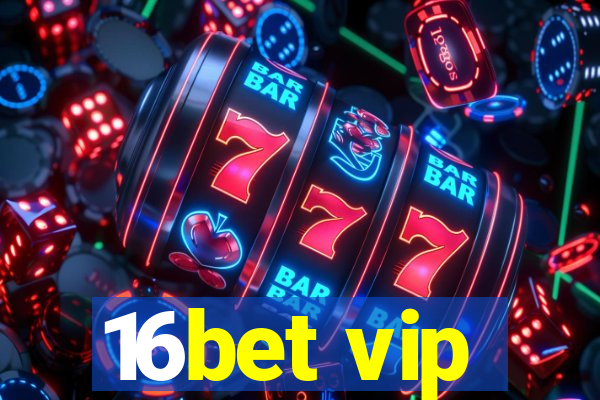 16bet vip